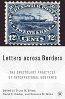 Letters across Borders: The Epistolary Practices of International Migrants B01EJWHNUO Book Cover