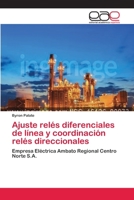 Ajuste relés diferenciales de línea y coordinación relés direccionales 6202115335 Book Cover