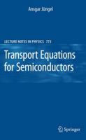 Transport Equations for Semiconductors 3642100473 Book Cover