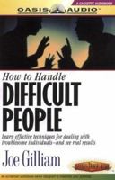 How to Handle Difficult People 1558520813 Book Cover