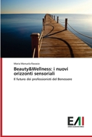 Beauty&wellness: I Nuovi Orizzonti Sensoriali 3639772490 Book Cover