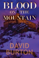 Blood on the Mountain 1935303694 Book Cover