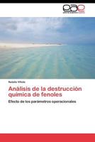 Análisis de la destrucción química de fenoles 3845482125 Book Cover