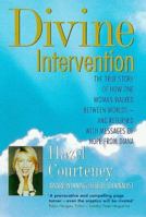 Divine Intervention: the true story of how one woman walked between worlds and returned with messages of hope from Diana 1903116007 Book Cover