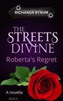 The Streets Divine: Roberta's Regret 1957552050 Book Cover