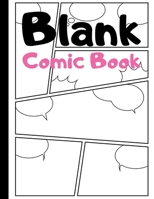 Blank Comic Book: Blank Comic Strips to Make Your Own Comics Art and Drawing for Kids Pink 1704004209 Book Cover