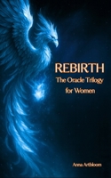 REBIRTH - The Oracle Trilogy for Women: (Pocket Book of Healing Messages) (Happy Woman) B0G588TZ2F Book Cover