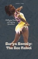 Surya Bonaly: The Ice Rebel: Challenging Norms and Inspiring Generations B0DYYT417J Book Cover