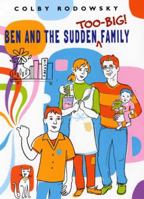 Ben and the Sudden Too-Big Family 0374306583 Book Cover