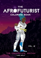 The Afrofuturist Coloring Book Vol 2: The Dreamscape Edition 3754343130 Book Cover