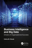 Business Intelligence and Big Data: Drivers of Organizational Success 0367373947 Book Cover