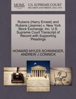 Rubens (Harry Ernest) and Rubens (Jeanne) v. New York Stock Exchange, Inc. U.S. Supreme Court Transcript of Record with Supporting Pleadings 1270643142 Book Cover