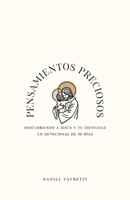 Pensamientos Preciosos: Descubriendo a Jesús y Tu Identidad: Un Devocional de 30 Días (Spanish Edition) 1763715035 Book Cover