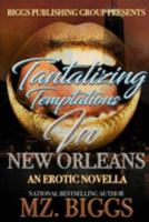 Tantalizing Temptations in New Orleans: An Erotic Novella 1793360901 Book Cover