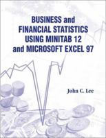 Business and Financial Statistics Using Minitab 12 and Microsoft Excel 97 9810238797 Book Cover