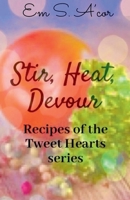 Stir, Heat, Devour B0H6Y9WBT1 Book Cover