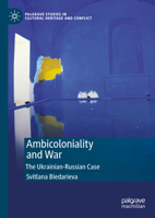 Ambicoloniality and War: The Ukrainian-Russian Case 3031740769 Book Cover