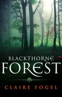 Blackthorne Forest 0990892301 Book Cover