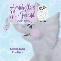 Annibella’s New Friend: Book Two B0C1DPSLQQ Book Cover