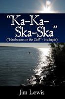 Ka-Ka-Ska-Ska 1439253102 Book Cover