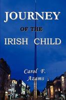 Journey of the Irish Child 0955453291 Book Cover