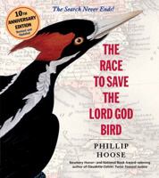 The Race to Save the Lord God Bird 0374300356 Book Cover