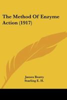 The Method of Enzyme Action 1120903904 Book Cover