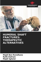 Humeral Shaft Fractures: Therapeutic Alternatives 6206651517 Book Cover