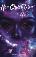 Her Quiet War B0GKDFPRY6 Book Cover