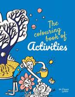 The colouring book of activities: by Fanny Wong 1076180973 Book Cover