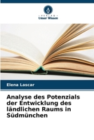 Analyse des Potenzials der Entwicklung des ländlichen Raums in Südmünchen (German Edition) 6208383579 Book Cover