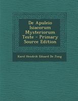 De Apuleio Isiacorum Mysteriorum Teste (1900) 1022477722 Book Cover