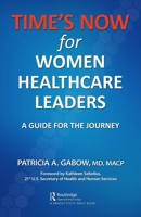 TIME'S NOW for Women Healthcare Leaders: A Guide for the Journey 1138365580 Book Cover