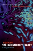 Cancer: The Evolutionary Legacy 0192628356 Book Cover