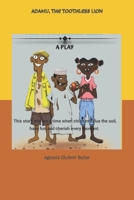 Adamu, the toothless lion B0B28FPPZW Book Cover