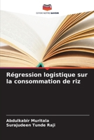 Régression logistique sur la consommation de riz (French Edition) 6630030850 Book Cover