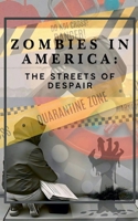 Zombies in America: The Streets of Despair B0DPR39ST9 Book Cover
