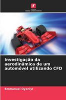 Investigação da aerodinâmica de um automóvel utilizando CFD (Portuguese Edition) 6208008743 Book Cover