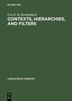 Contexts, Hierarchies, and Filters: A Study of Transformational Systems as Disambiguated Languages 3484301287 Book Cover