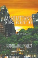 Manhattan's Secret II: The Edge of Death 1681816563 Book Cover