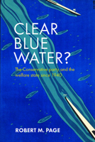 Clear Blue Water?: The Conservative Party and the Welfare State Since 1940 1847429866 Book Cover