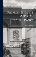 French-English Medical Dictionary 1015425062 Book Cover
