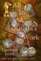 All in a Knight's Work 1530393531 Book Cover