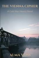 The Vienna Cipher: A Cold War Hearts Novel B0H2FBGN22 Book Cover