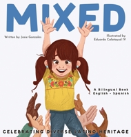 Mixed: Celebrating Diverse Latino Heritage 1088120423 Book Cover