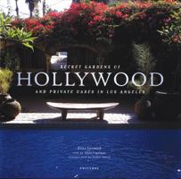 Secret Gardens of Hollywood and Private Oases in Los Angeles 0789308819 Book Cover