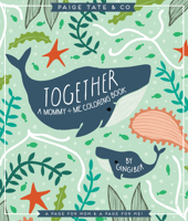 Together: A Mommy + Me Coloring Book 1944515356 Book Cover
