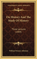 On History and the Study of History. Three Lectures 1164840207 Book Cover