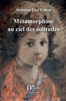 Métamorphose au ciel des solitudes (Littératures) (French Edition) B0742XTZB5 Book Cover