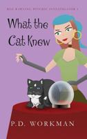 What the Cat Knew 1989080588 Book Cover